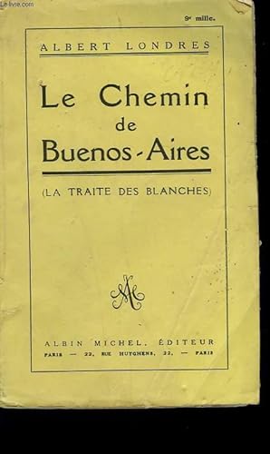 Immagine del venditore per LE CHEMIN DE BUENOS-AIRES. venduto da Le-Livre