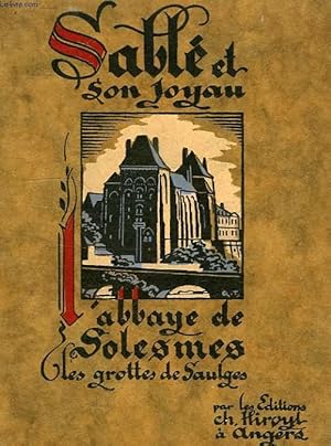 Image du vendeur pour SABLE ET SON JOYAU L'ABBAYE DE SOLESMES, LES GROTTES DE SAULGES mis en vente par Le-Livre