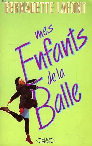 Bild des Verkufers fr MES ENFANTS DE LA BALLE zum Verkauf von Le-Livre