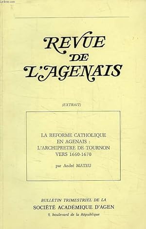 Seller image for REVUE DE L'AGENAIS (EXTRAIT), LA REFORME CATHOLIQUE EN AGENAIS: L'ARCHIPRETRE DE TOURNON, VERS 1660-1670 for sale by Le-Livre