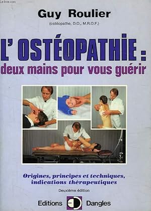 Seller image for L'OSTEOPATHIE: DEUX MAINS POUR VOUS GUERIR for sale by Le-Livre