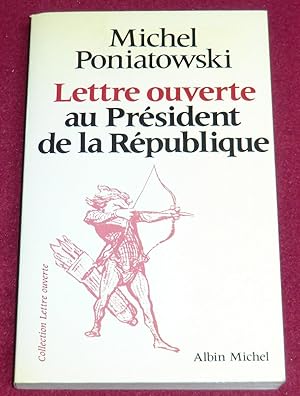 Seller image for LETTRE OUVERTE AU PRESIDENT DE LA REPUBLIQUE for sale by LE BOUQUINISTE