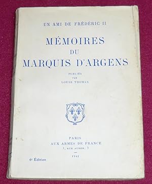 Imagen del vendedor de MEMOIRES DU MARQUIS D'ARGENS - Un ami de Frdric II - Publis par Louis Thomas a la venta por LE BOUQUINISTE