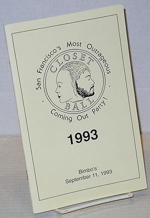 Immagine del venditore per Closet Ball 1993; San Francisco's most outrageous coming out party! Bimbo's September 11, 1993 venduto da Bolerium Books Inc.