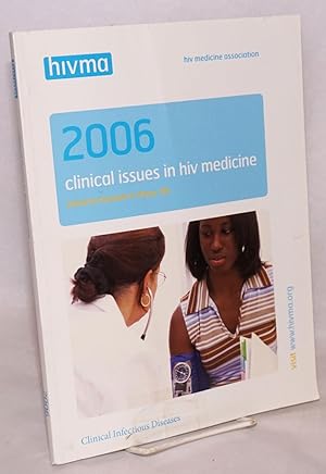 Clinical issues in HIV medicine 2006: clinical infectious diseases