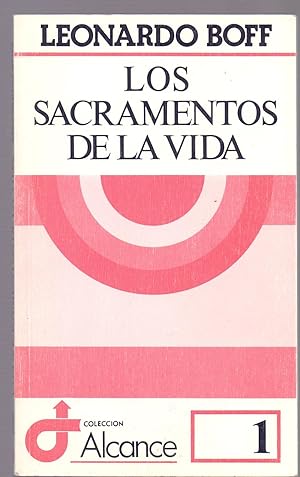 Seller image for LOS SACRAMENTOS DE LA VIDA (Coleccion alcance num 1) for sale by Libreria 7 Soles