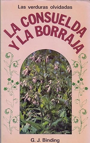 Imagen del vendedor de LA CONSUELDA Y LA BORRAJA (las verduras olvidadas) a la venta por Libreria 7 Soles