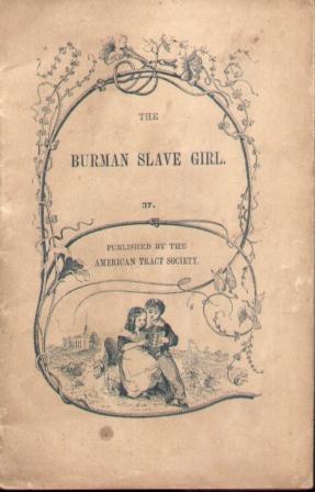 THE BURMAN SLAVE GIRL OR THE STORY OF MEH SHWAY-EE.