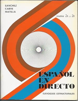 Seller image for Espanol en Directo : Ejercicios Estructurales 2A y 2B for sale by Livro Ibero Americano Ltda