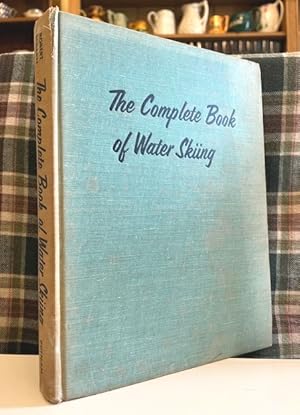 The Complete Book Of Water Skiing