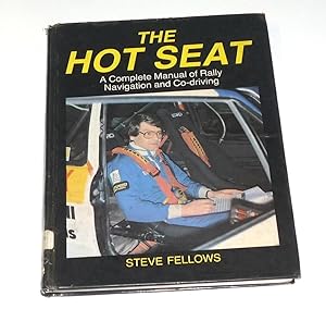 Immagine del venditore per The Hot Seat . A complete manual of Rally Navigation and Co-Driving venduto da Simon Lewis Transport Books