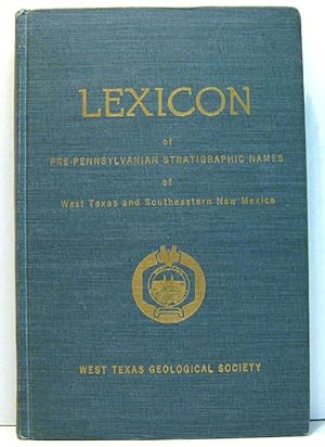Lexicon of Pre-Pennsylvian Strategraphic Names of West Texas and Southeastern New Mexico