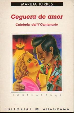 Seller image for CEGUERA DE AMOR. CUlebrn del V Centenario. 1 edicin. for sale by angeles sancha libros