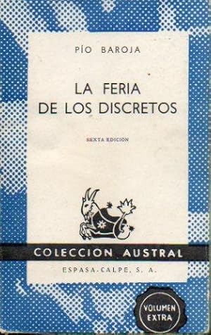 Imagen del vendedor de LA FERIA DE LOS DISCRETOS. 6 ed. a la venta por angeles sancha libros