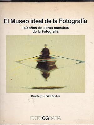 Imagen del vendedor de El Museo ideal de la Fotografa. 140 aos de obras maestras de la Fotografa a la venta por LIBRERA GULLIVER