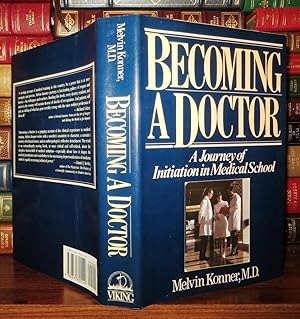 Imagen del vendedor de BECOMING A DOCTOR A Journey of Initiation in Medical School a la venta por Rare Book Cellar