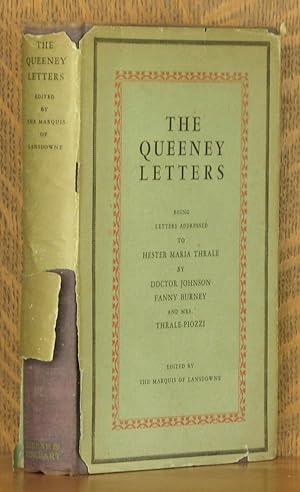 Image du vendeur pour THE QUEENEY LETTERS, BEING LETTERS ADDRESSED TO HESTER MARIA THRALE BY DOCTOR JOHNSON, FANNY BURNEY AND MRS. THRALE-PIOZZI mis en vente par Andre Strong Bookseller