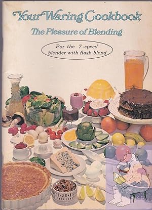 Your Waring Cookbook: the Pleasure of Blending