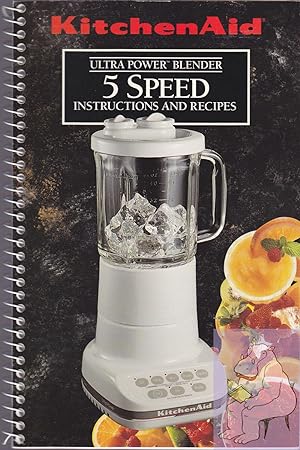 Seller image for Kitchen Aid 5 Speed Ultra Power Blender Instructions And Recipes / KitchenAid Licuadora Ultra Power 5 Velocidades Instrucciones for sale by Riverhorse Books