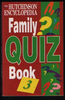 Hutchinson Encyclopedia Family Quiz Book 3