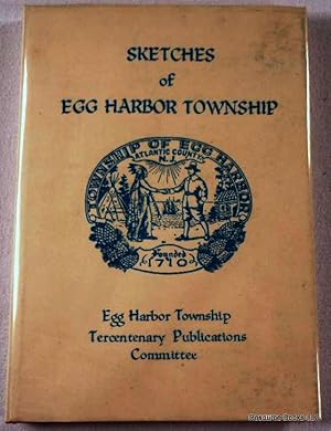 Bild des Verkufers fr Sketches of Egg Harbor Township. Atlantic County, New Jersey zum Verkauf von Resource Books, LLC