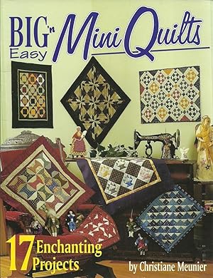 Seller image for Big'n Easy Mini Quilts for sale by The Book Junction