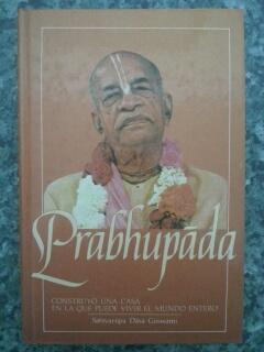 PRABHUPADA - CONTRUYO UNA CASA EN LA QUE PUEDE VIVIR EL MUNDO ENTERO