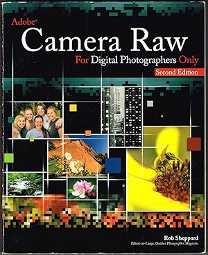 Adobe® Camera Raw For Digital Photographers Only - Second Edition