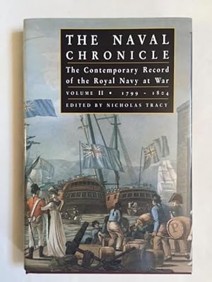 The Naval Chronicle : The Contemporary Record of the Royal Navy at War (Vol. II: 1799-1804)