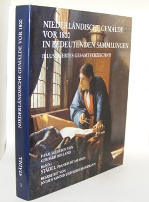 Bild des Verkufers fr NIEDERLANDISCHE GEMALDE VOR 1800 IN BEDEUTENDEN SAMMLUNGEN Band 1 Stdel Frankfurt am Main. Illustriertes zum Verkauf von Rothwell & Dunworth (ABA, ILAB)