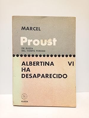Bild des Verkufers fr En busca del tiempo perdido VI: ALBERTINA HA DESAPARECIDO zum Verkauf von Librera Miguel Miranda