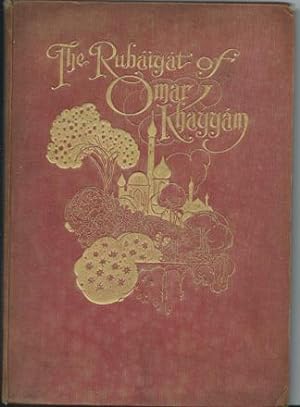 The Rubaiyat of Omar Khayyam