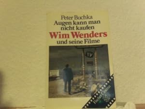 Augen kann man nicht kaufen: Wim Wenders und seine Filme