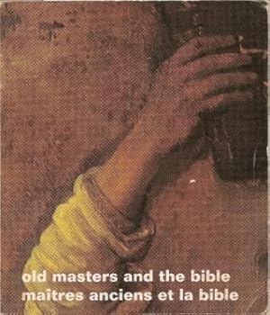 Seller image for Old Masters and the Bible / Maitres Anciens et La Bible for sale by Works on Paper