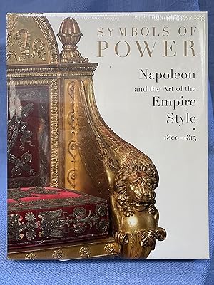 Image du vendeur pour Symbols of Power: Napoleon and the Art of the Empire Style 1800-1815 mis en vente par Bryn Mawr Bookstore