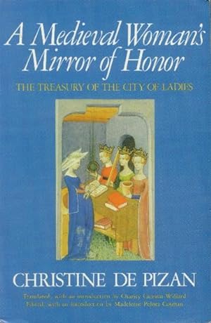 Immagine del venditore per A Medieval Woman's Mirror of Honor; the Treasury of the City of Ladies venduto da Paperback Recycler
