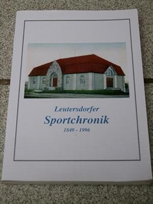 Leutersdorfer Sportchronik : 1849 - 1996