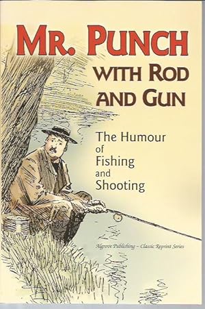 Seller image for Mr. Punch with Rod and Gun : The Humours of Fishing and Shooting for sale by Bookfeathers, LLC