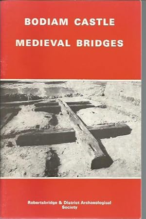 Seller image for Bodiam Castle Medieval Bridges (Hastings Area Archaeological Papers 1) for sale by Bookfeathers, LLC