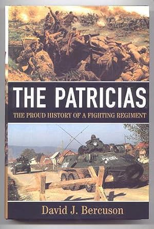 THE PATRICIAS: THE PROUD HISTORY OF A FIGHTING REGIMENT.