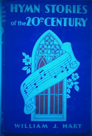 Hymn Stories of the 20th. Century