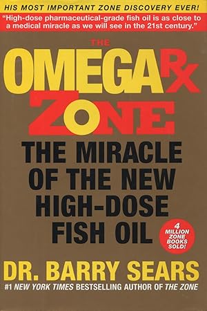 Seller image for Omega Rx Zone: The Miracle of the New High-Dose Fish Oil for sale by Kenneth A. Himber