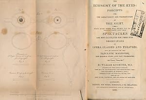 Seller image for The Economy of the Eyes: Precepts for the Improvement and Preservation of the Sight. Plain Rules Which Will Enable All to Judge Exactly When, and What Spectacles Are Best Calculated For Their Eyes. for sale by Barter Books Ltd