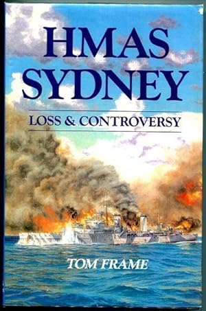 Seller image for HMAS Sydney. Loss And Controversy. for sale by Time Booksellers