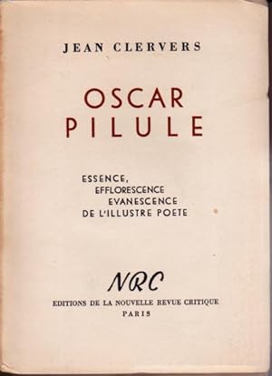 Imagen del vendedor de Oscar Pilule. Essence, efflorescence, vanescence de l'illustre pote. a la venta por L'ivre d'Histoires