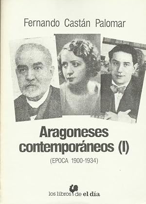Imagen del vendedor de ARAGONESES CONTEMPORNEOS (I) a la venta por Librovicios