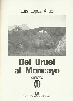 Imagen del vendedor de DEL URUEL AL MONCAYO (I) a la venta por Librovicios