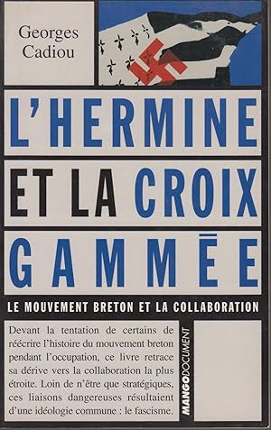 Seller image for L'HERMINE ET LA CROIX GAMMEE. Le mouvement breton et la collaboration. for sale by CANO