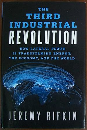 Image du vendeur pour The Third Industrial Revolution: How Lateral Power is Transforming Energy, the Economy, and the World mis en vente par Book Nook