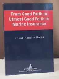 Imagen del vendedor de From good faith to utmost good faith in marine insurance. a la venta por Dieter Eckert